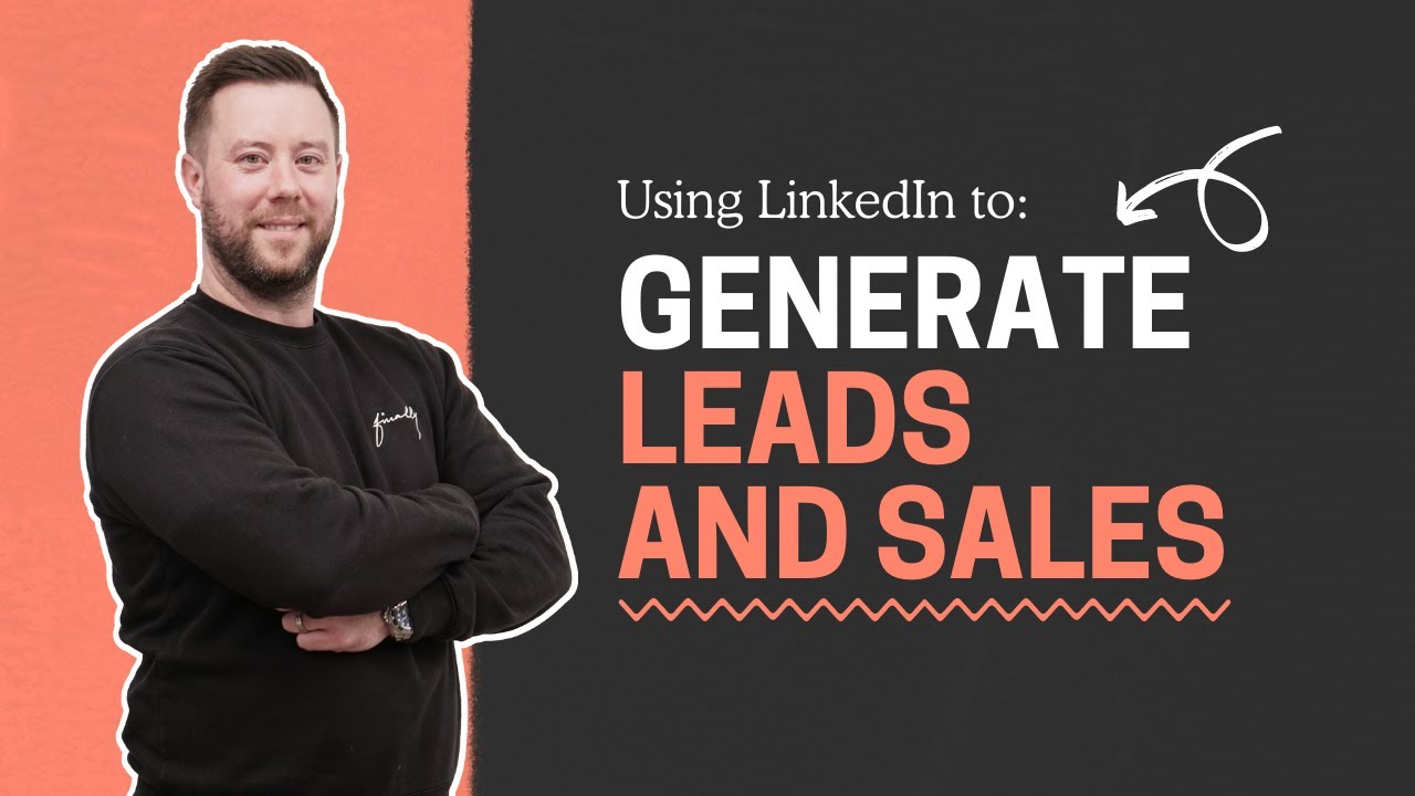 How to Generate Leads and Sales with LinkedIn
