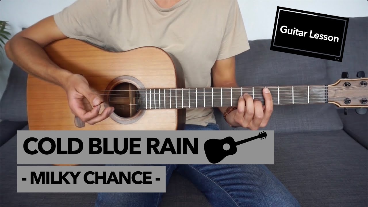 Cold Blue Rain - Milky Chance // Guitar Lesson (Studio, Acoustic, Capo Version & Lead Guitar)