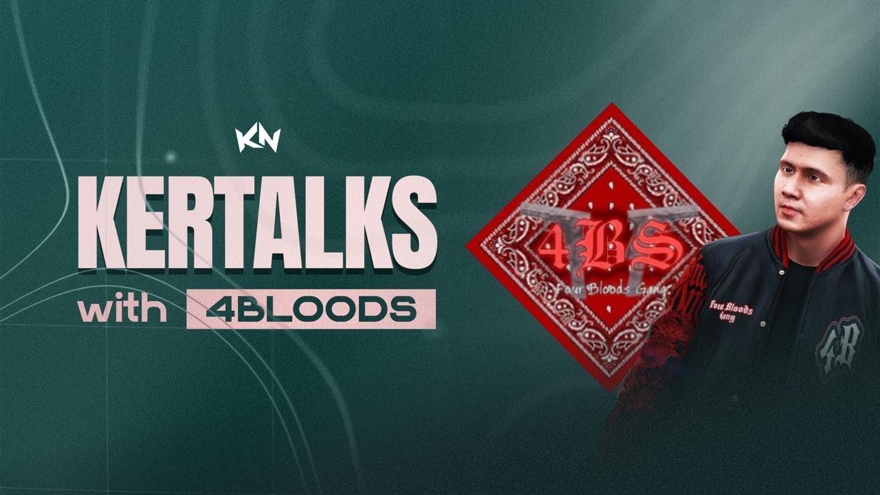 KERTALKS EPISODE 4 WITH 4BLOODS