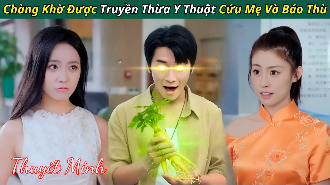 từ Kẻ bị coi là Vô Dụng, chàng Khờ được truyền Tiên Lực dùng Y Thuật Cứu Người
