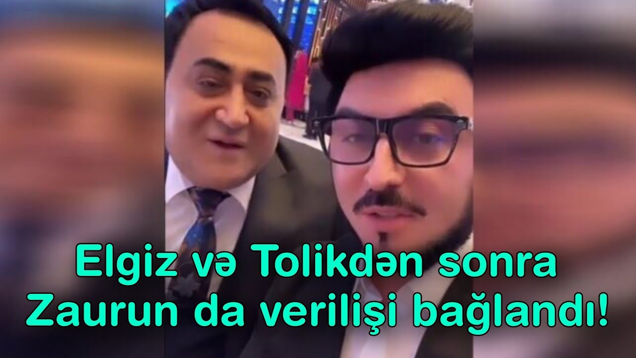 Elgiz və Tolikdən sonra Zaurun da verilişi bağlandı