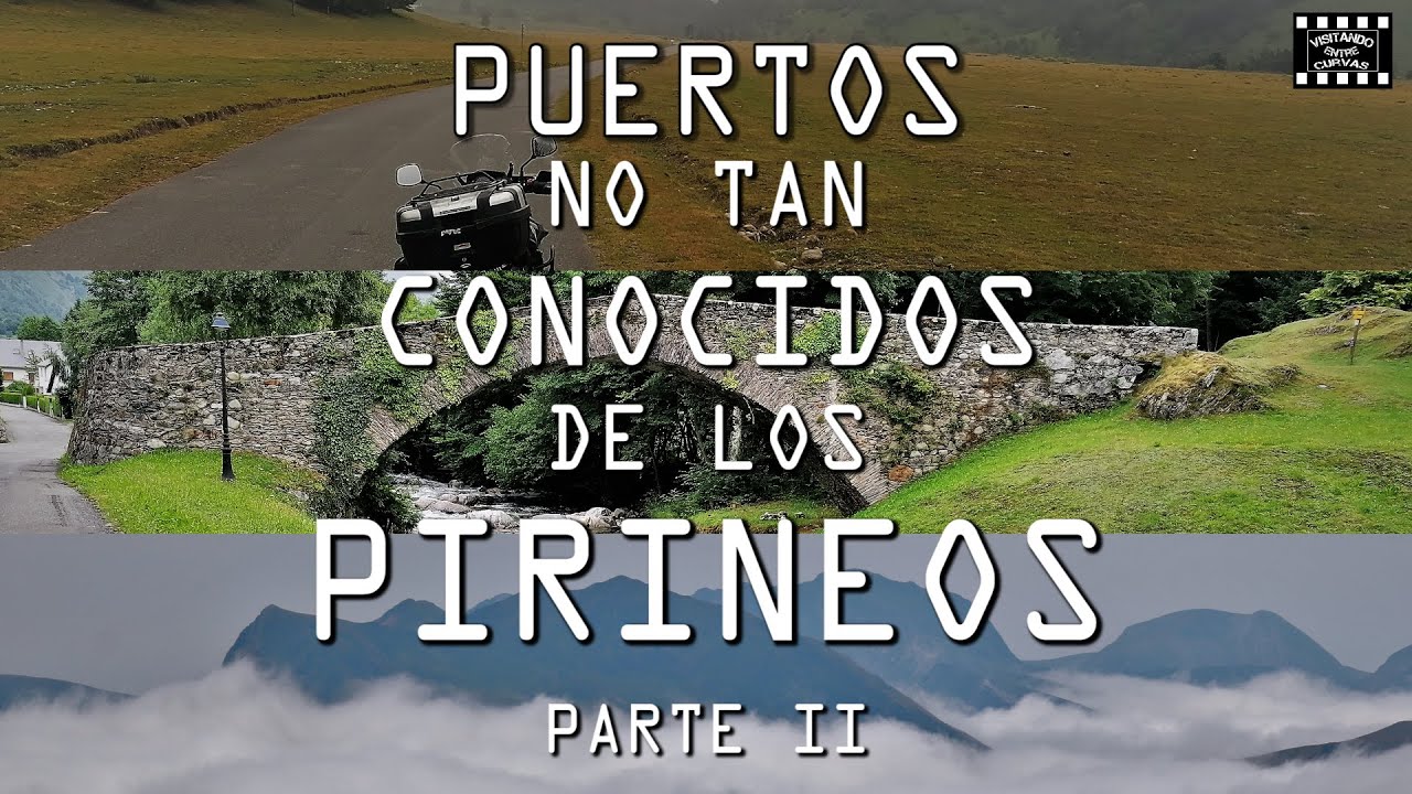 Puertos no tan conocidos de los Pirineos Parte 2