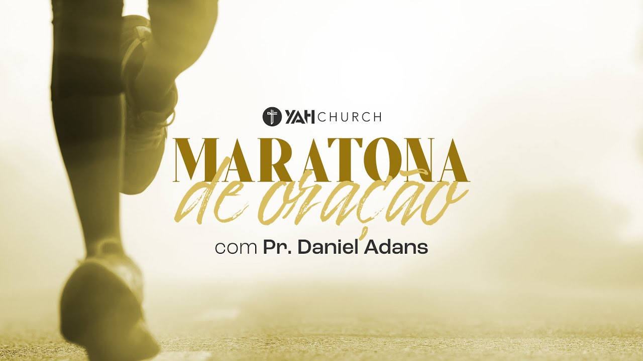 MARATONA DE ORAÇÃO AO VIVO | Yah Church | QUARTA-FEIRA - 07/07/21