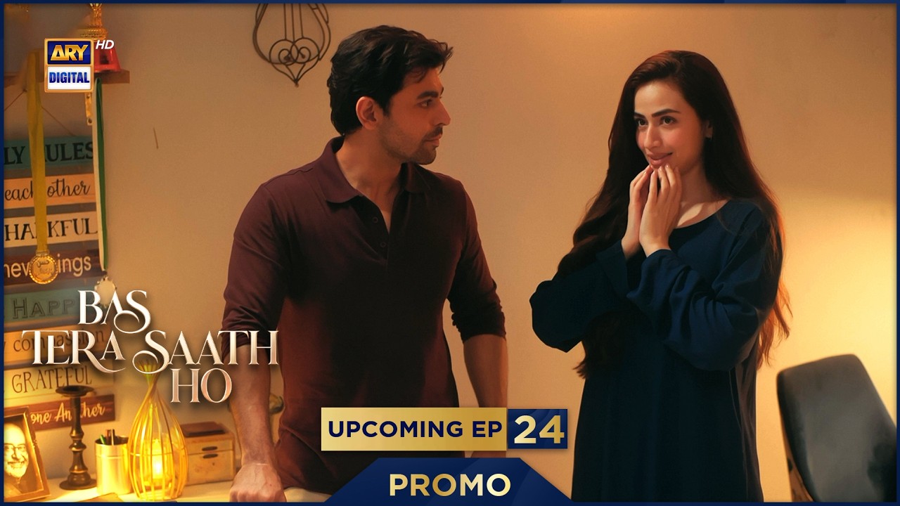 Bas Tera Saath Ho | PROMO | Upcoming Episode 24 | Sana Javed | Farhan Saeed | ARY Digital Drama