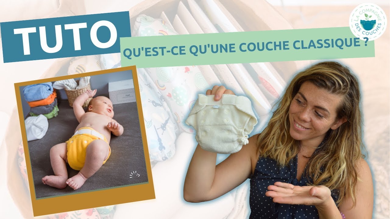 COUCHES LAVABLES | Qu'est-ce qu'une COUCHE CLASSIQUE ?