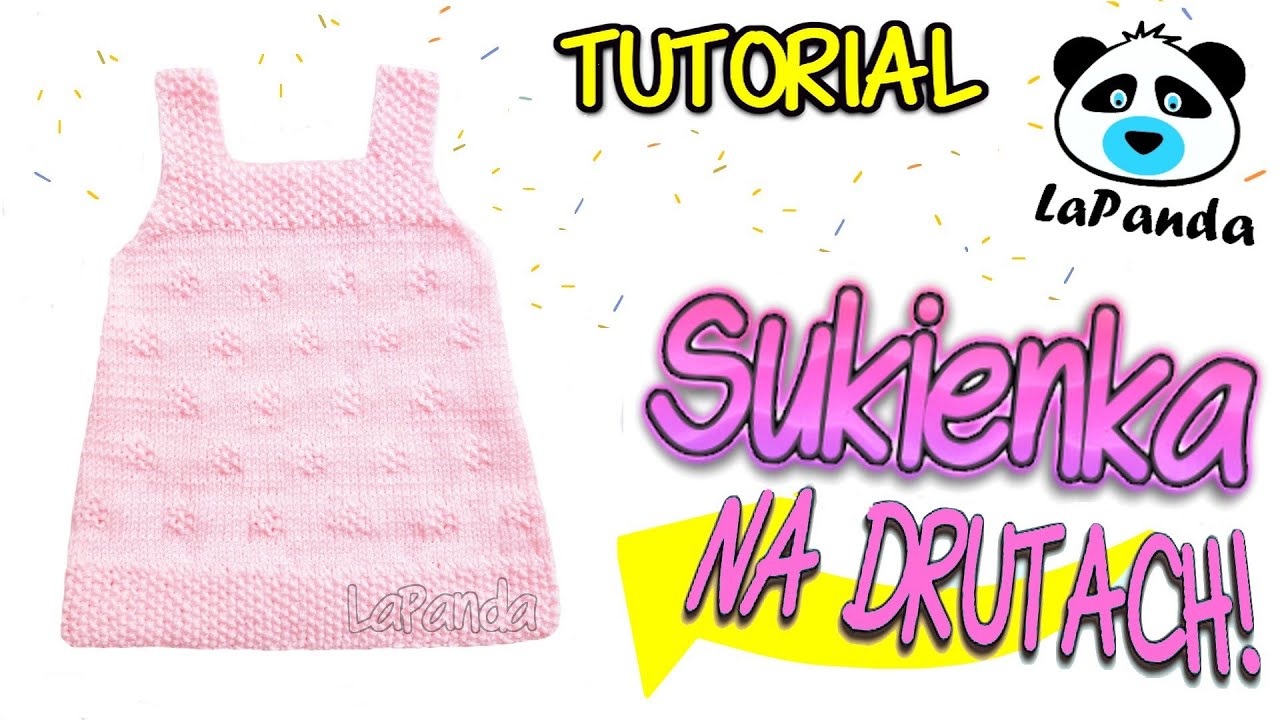 SUKIENKA NA DRUTACH DLA NIEMOWLAKA [#1]  *Jak zrobić* - LaPanda -      KNITTED BABY DRESS