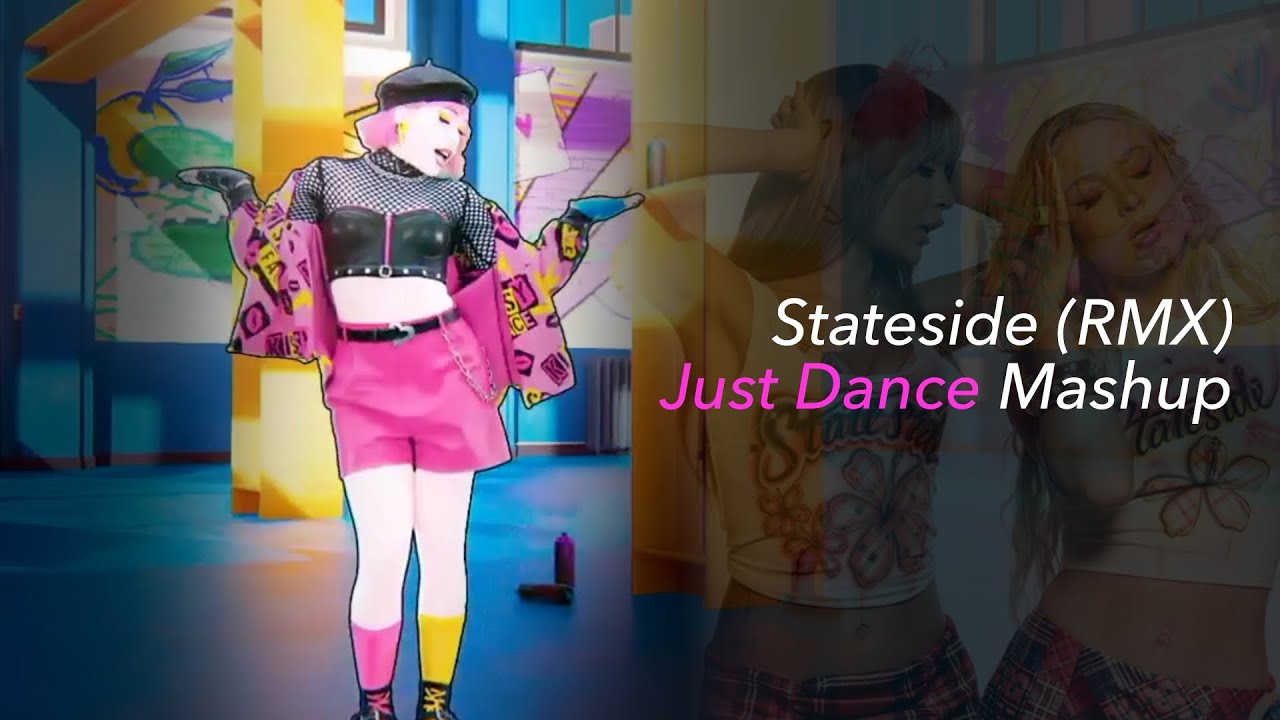 Just Dance Mashup - Stateside (remix) by Pinkpantheress & Zara Larsson