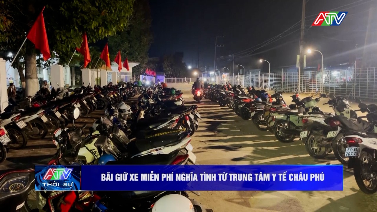 Bãi giữ xe miễn phí nghĩa tình từ Trung tâm Y tế Châu Phú | Truyền hình An Giang 2