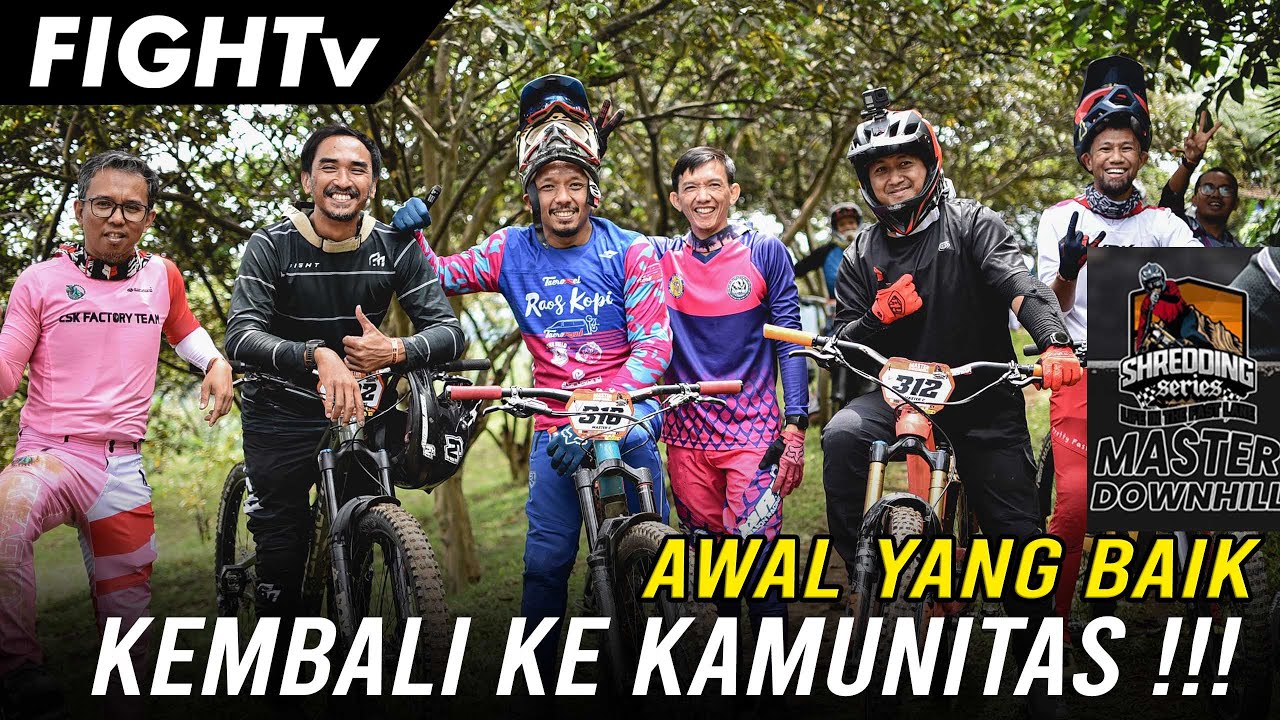 BUKAN SEKEDAR EVENT BALAP!! INI ADALAH AWAL KEBANGKITAN MTB INDONESIA !!//SHREDDINGseries #1//FIGHTv