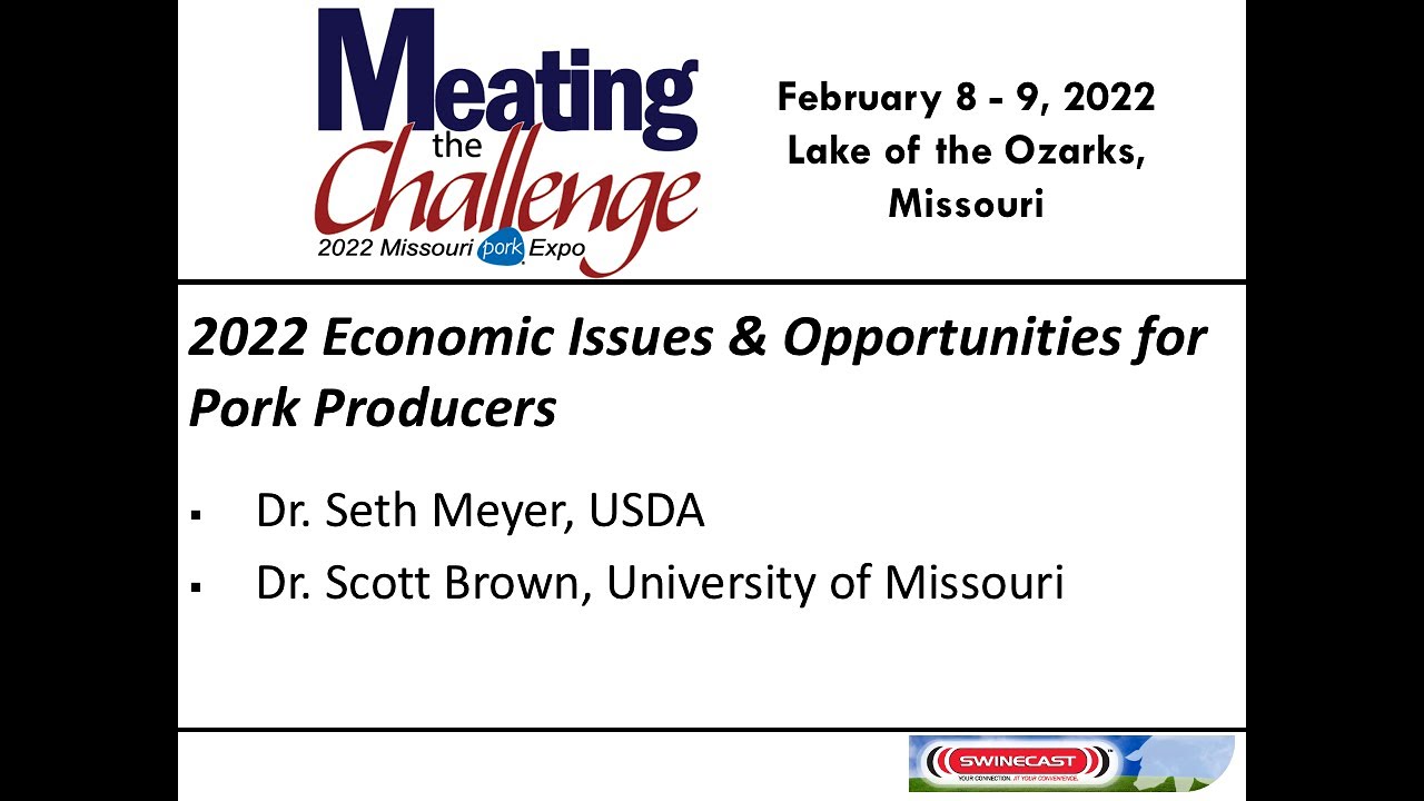 Panel - 2022 Economic Issues & Opportunities for Pork Producers