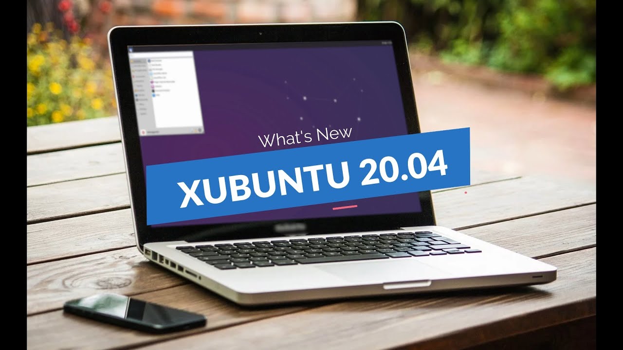 Review: XUBUNTU 20.04 LTS - What's New