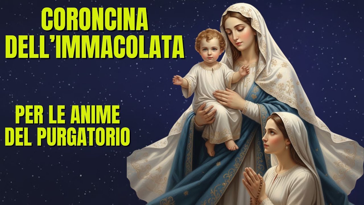 CORONCINA ALL'IMMACOLATA per le Anime del Purgatorio 🙏 Preghiera Potente per i nostri cari defunti