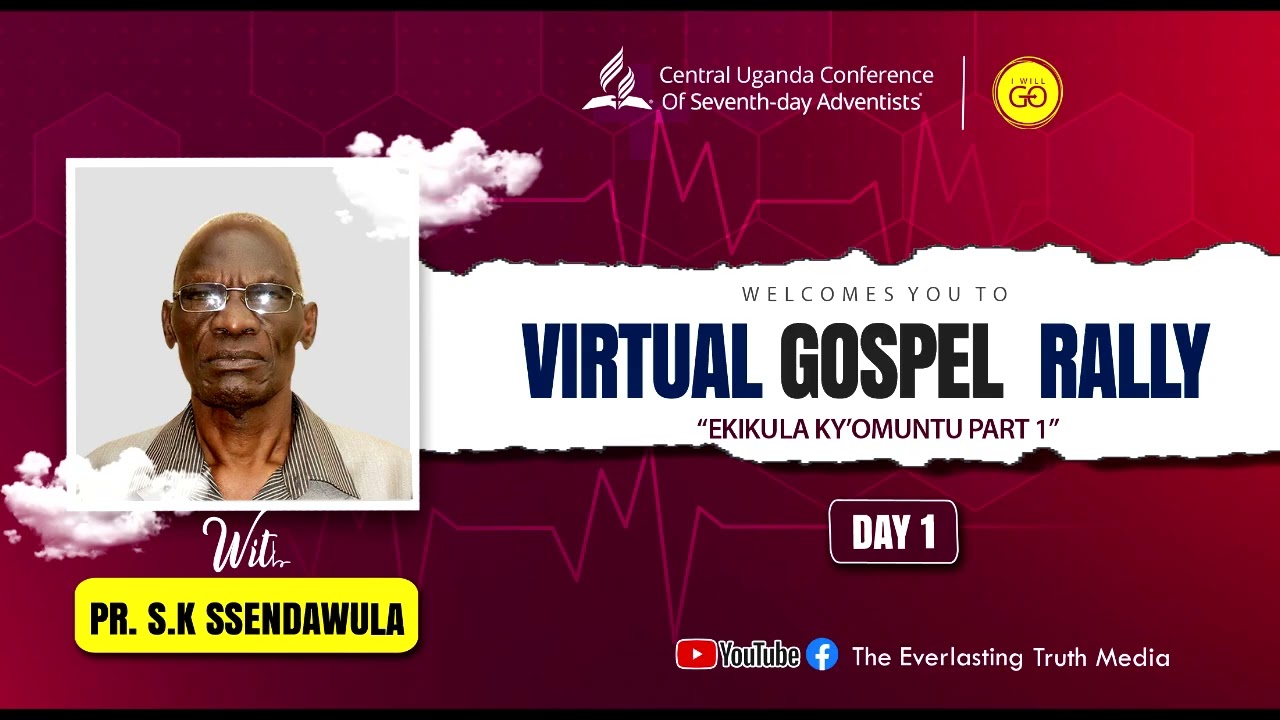 Virtual Gospel Rally II Day 1 ll Ekikula Ky'omuntu Part 1 ll Pr.  S.K Ssendawula