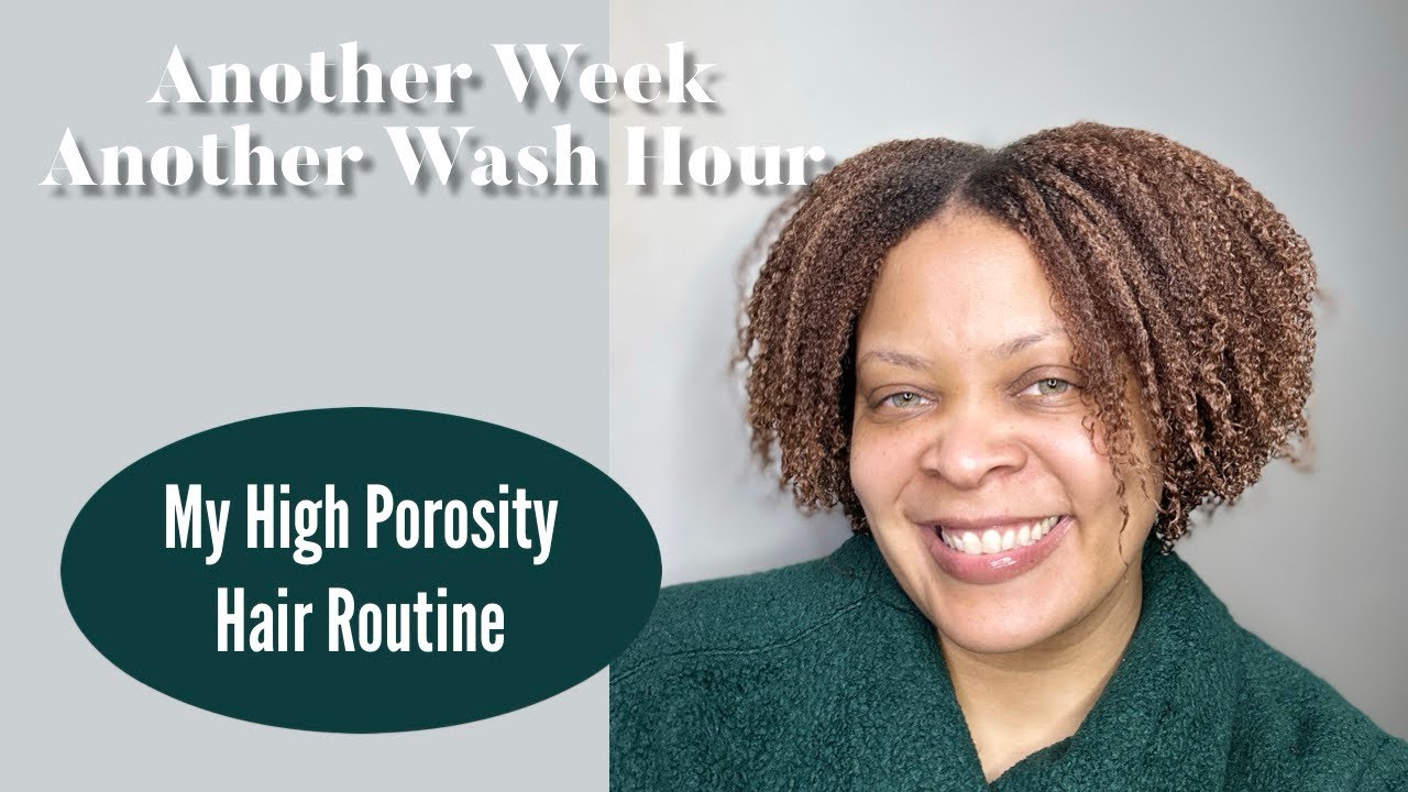 My High Porosity Wash Day Routine