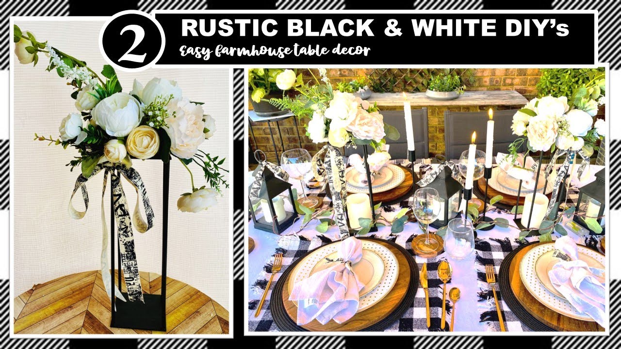 CREATE A RUSTIC DIY FARMHOUSE DECOR TABLESCAPE | 2 SUPER EASY BLACK & WHITE TABLE DECOR DIY's | 2022