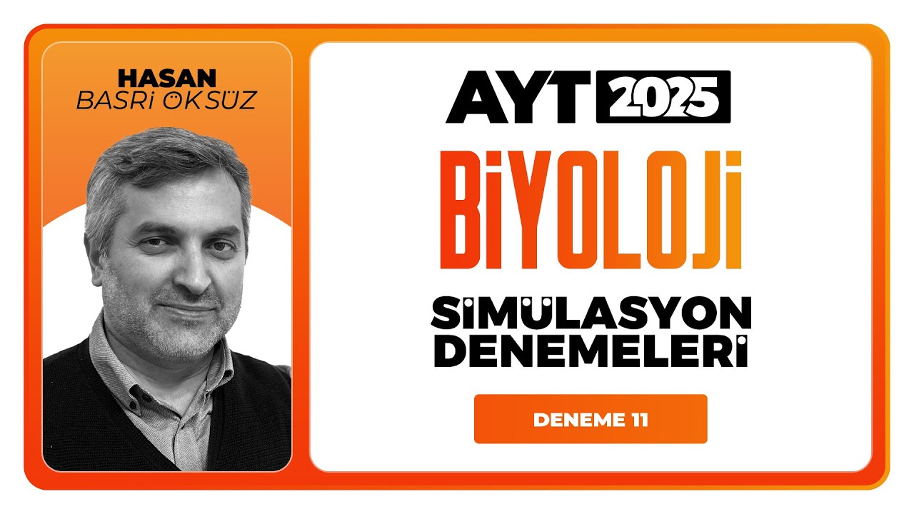 AYT 3D Biyoloji Simülasyon Denemeleri  Hasan Basri Öksüz Deneme 11 Soru Çözümleri
