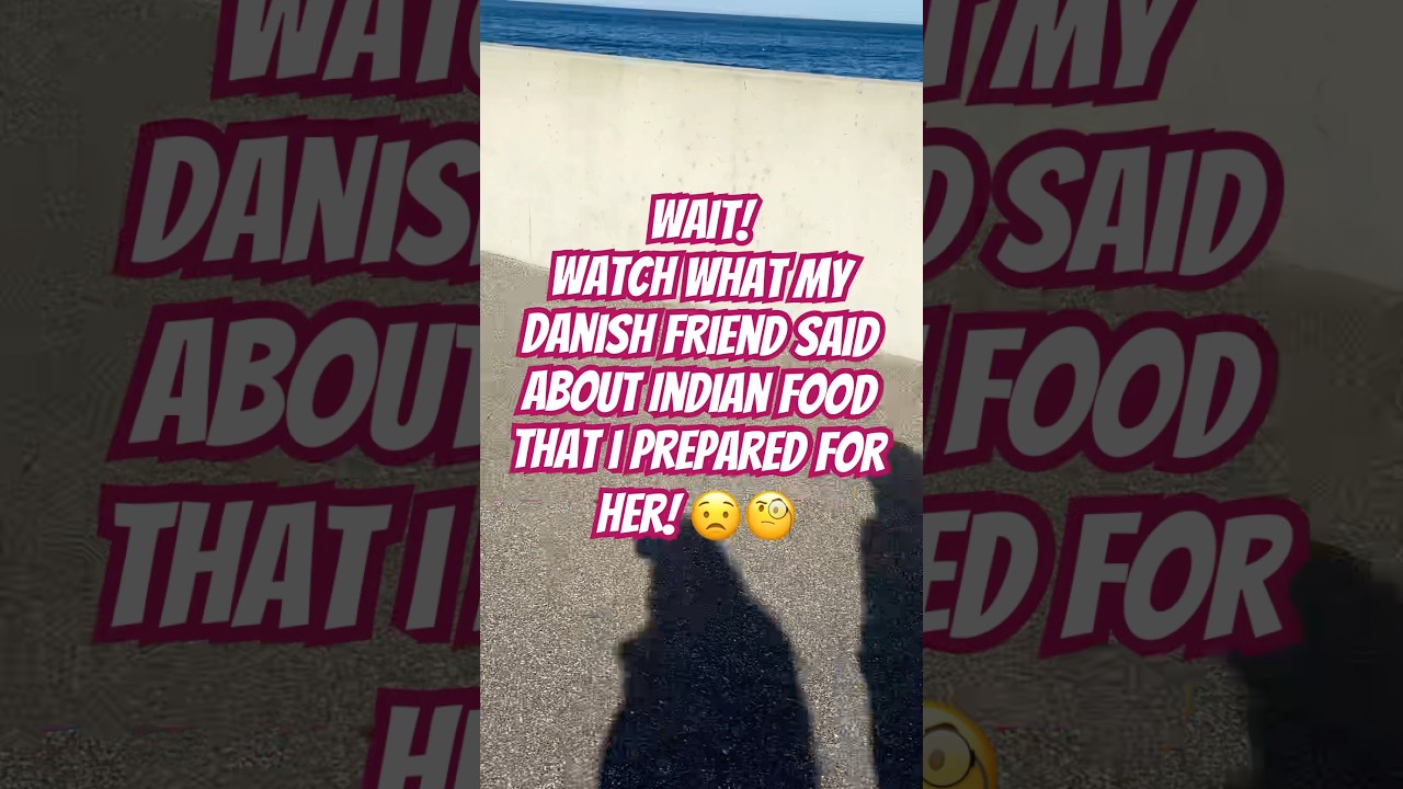 Do Danes like Indian 🇮🇳 food? 