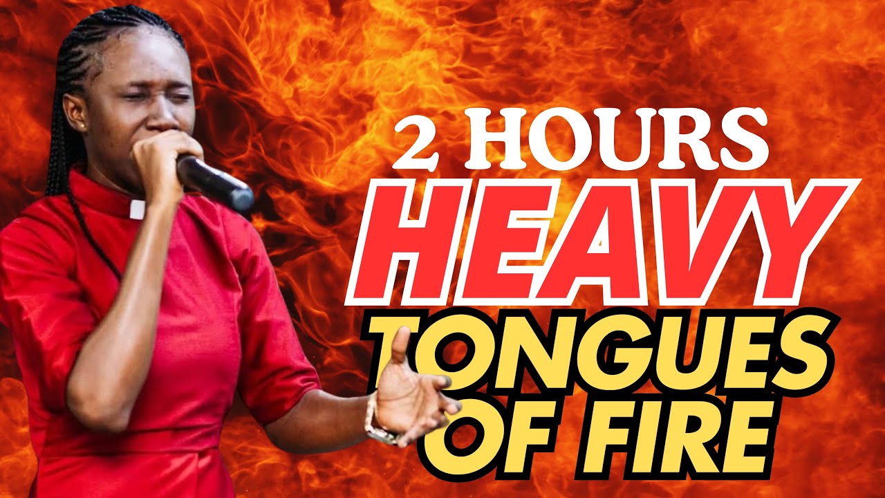 2 HOURS HEAVY TONGUES OF FIRE || REV. JUANITA ANTWI