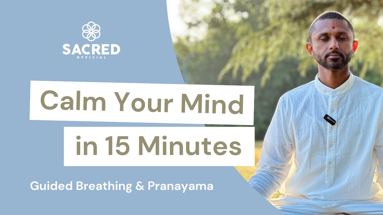 Calm Your Mind in 15 Minutes | Guided Breathing & Pranayama