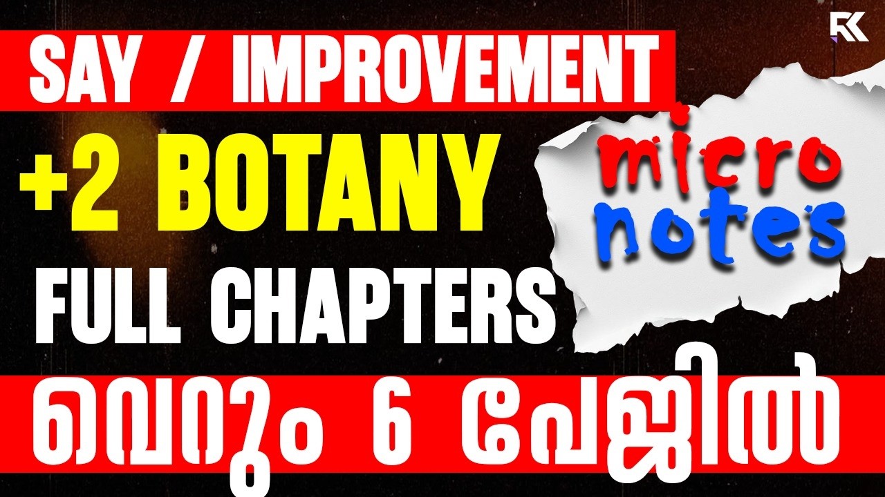 Plus Two Say / Improvement Exam Botany | Full Chapter Micro Notes Explained ഇങ്ങനെ പഠിച്ചാൽ മതി 💯