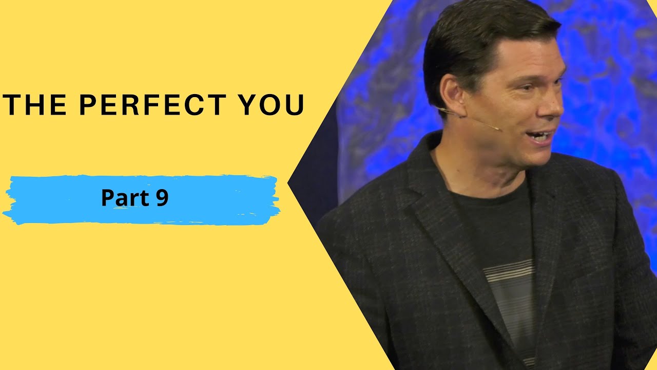 The Perfect You - Part 9 | Andrew Farley