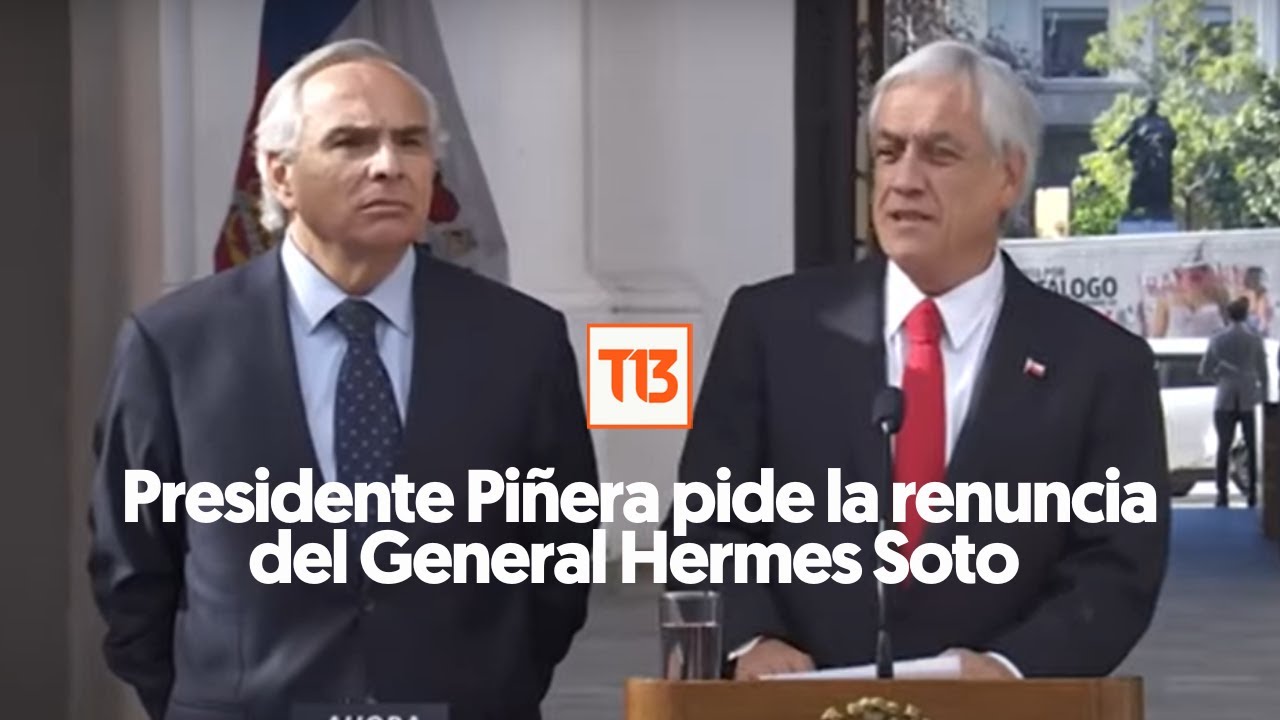 Presidente Piñera pide la renuncia de Hermes Soto y otros 10 generales de Carabineros