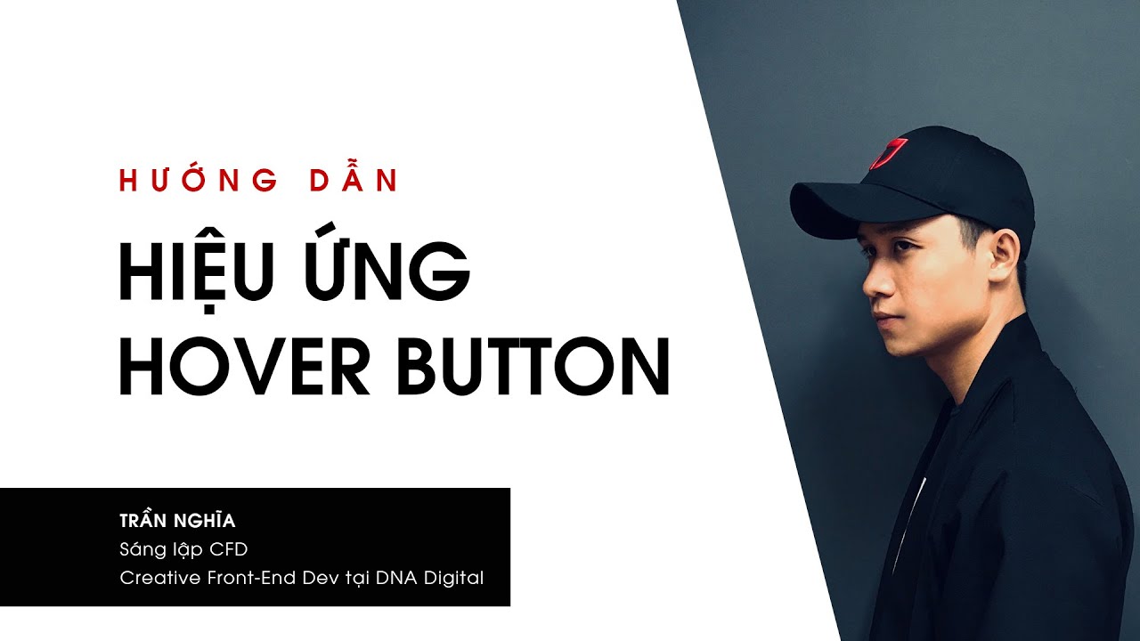 Hướng Dẫn Code Hiệu Ứng Hover Button Bằng HTML CSS3 Giúp Tăng Trải Nghiệm | CFD Circle