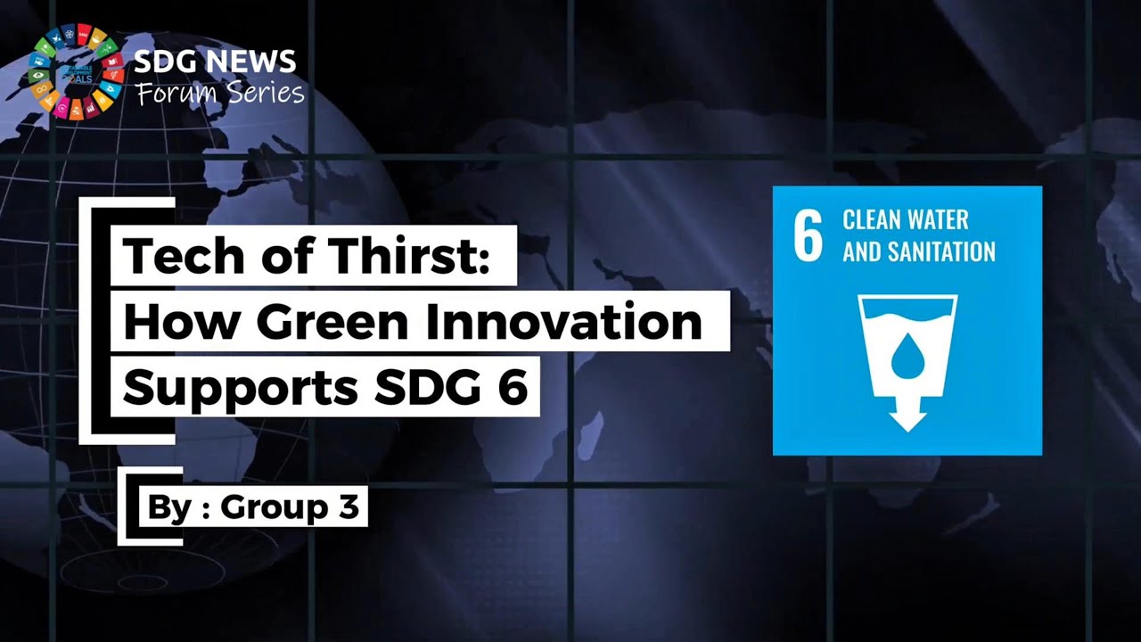 [SIX1015] OCC1 Group 3 Video | Tech of Thirst: How Green Innovation Supports SDG 6 🌍💧🌱