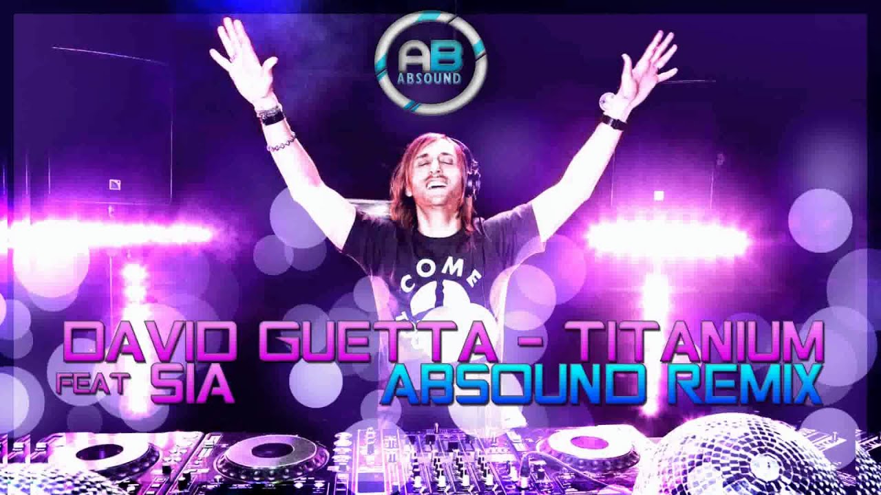 David Guetta ft. Sia & Mary J. Blige - Titanium (ABSOUND Radio Remix)