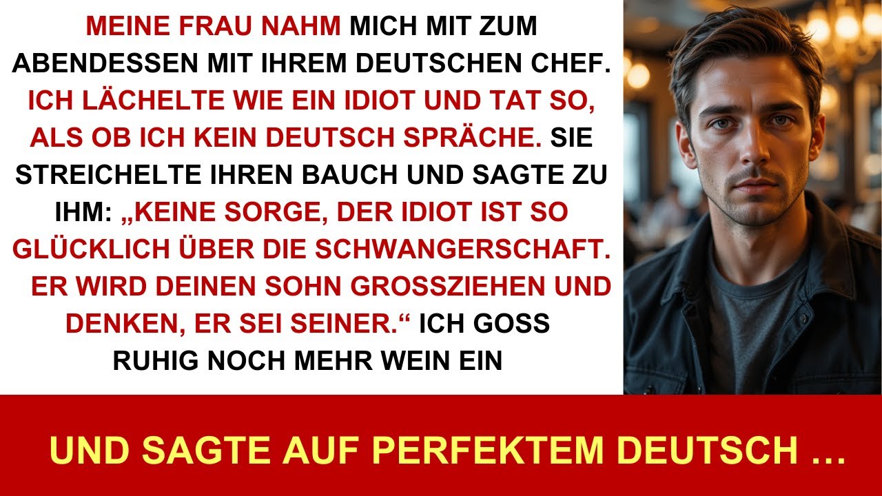 Meine Frau besprach ihre Schwangerschaft auf Deutsch mit ihrem Chef. Ich antwortete fließend…