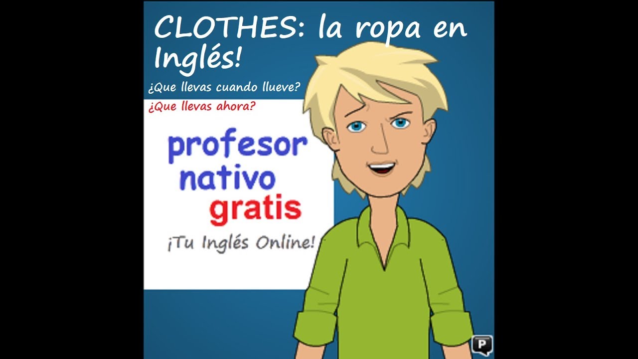 Clothes: La Ropa (Videotutorial + Ejercicios)