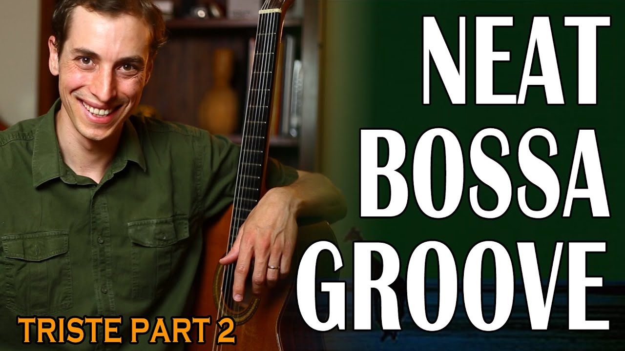 Triste Intro Bossa Rhythm - Tom Jobim | Guitar Lesson Part 2