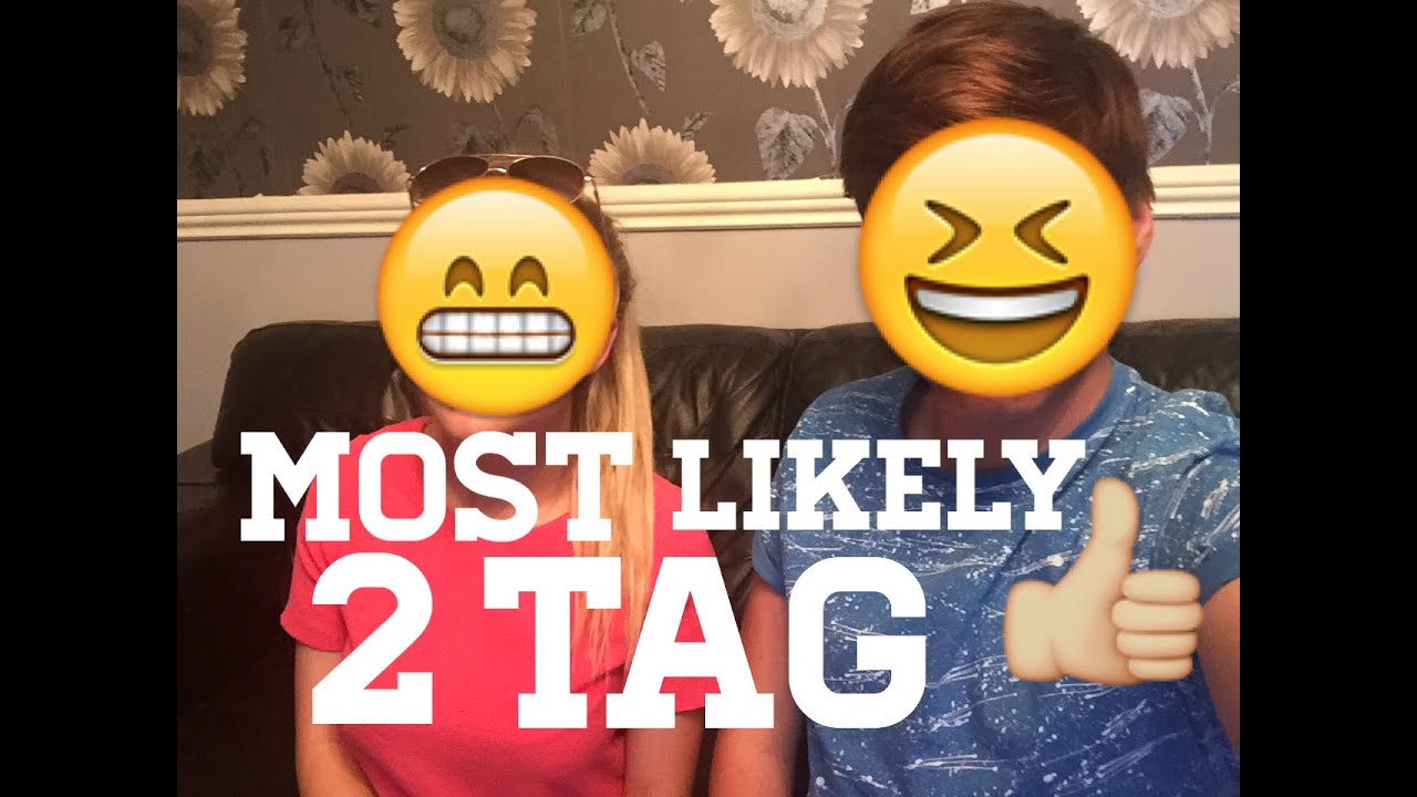MOST LIKELY TAG!! | Evan Morrison