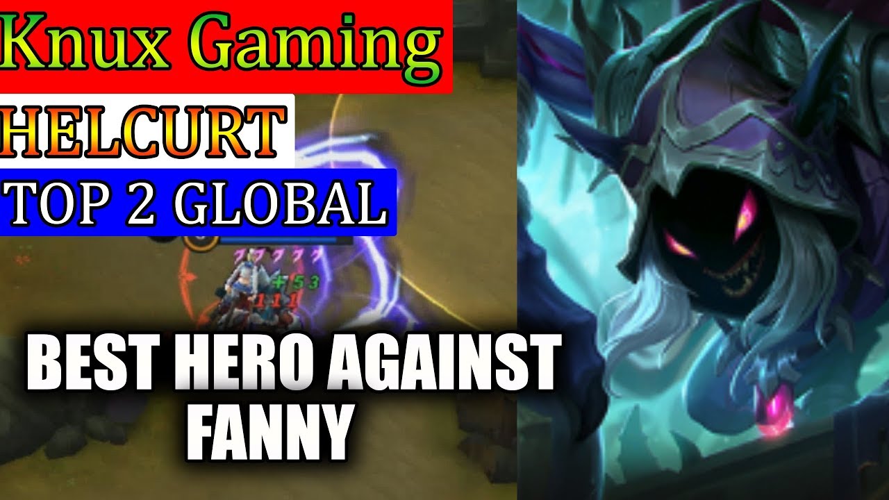 Best Hero Against Fanny (Top 2 Global Helcurt) Gameplay + Build Mobile Legends