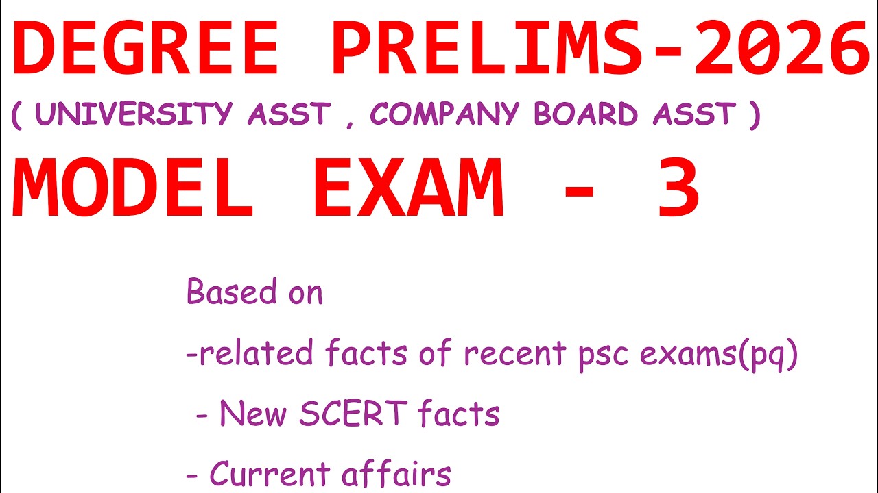 DEGREE PRELIMS | MODEL EXAM - 3 | based on - Recent PQ & related Facts ,  SCERT , CURRENT AFFAIRS