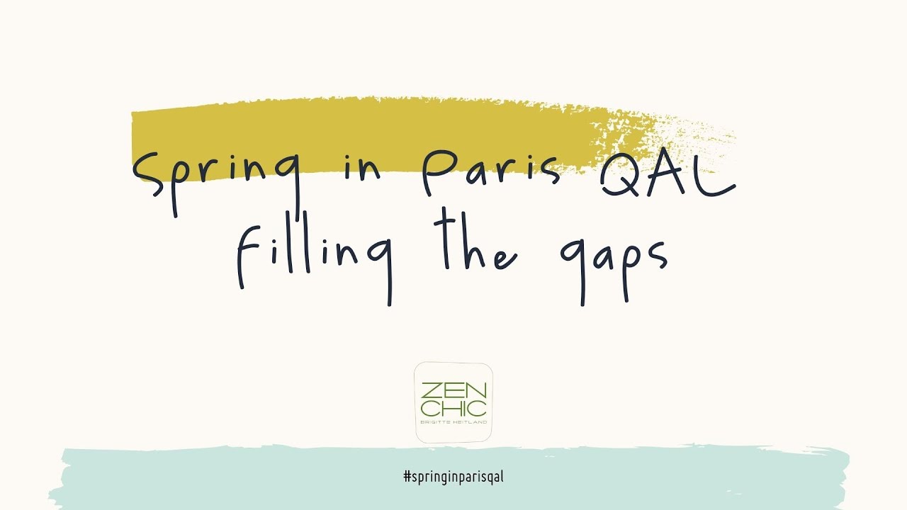 QAL Spring in Paris by Zen Chic - part 6 filling the gaps