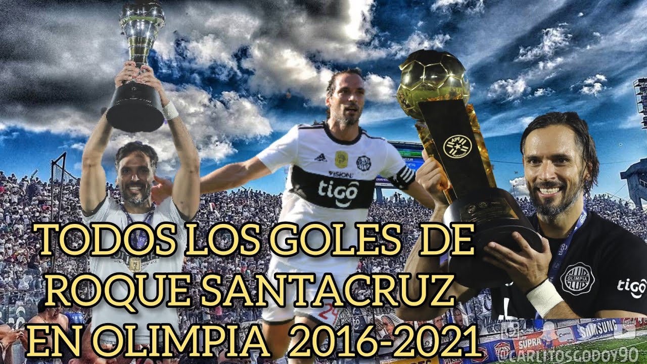 Todos los Goles de Roque Santa Cruz en Olimpia! 2016/2021.