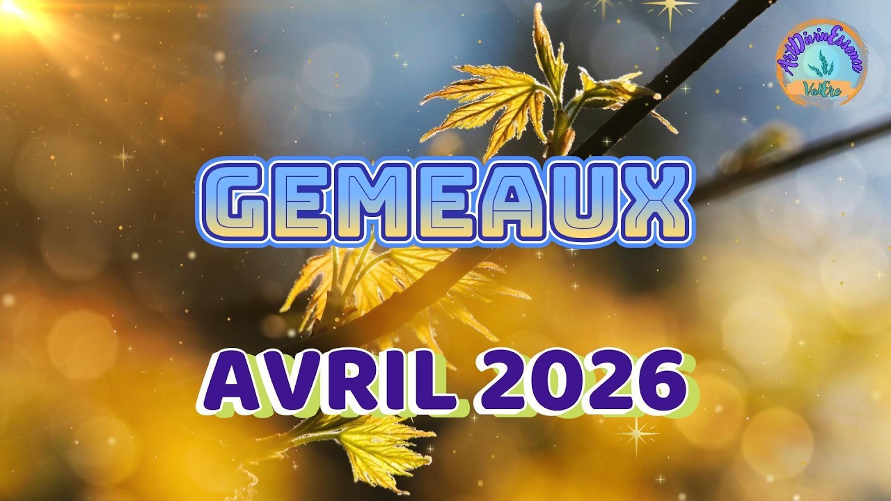 GEMEAUX Guidance AVRIL 2026