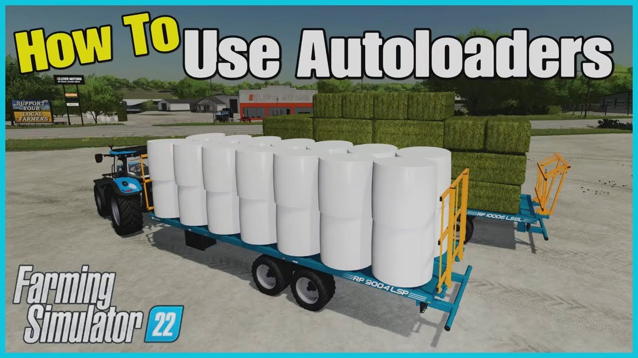 fs22 How To Use Autoloaders for farming simulator 22