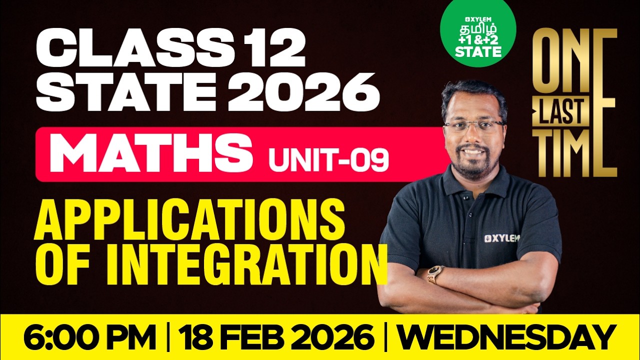 🔴 ONE LAST TIME 🔥Chapter - 9 Applications of Integration | Class 12 Math | Xylem State 11 & 12 Tamil