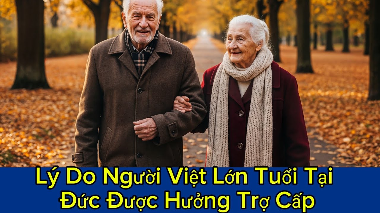 👉 Vì Sao Người Trên 65 Tuổi Ở Đức ĐƯỢC HƯỞNG Trợ Cấp Tuổi Già?