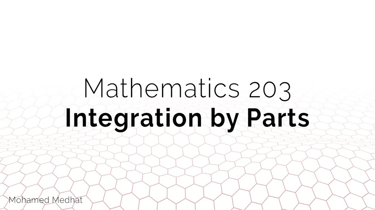 MATH203: Integration by Parts
