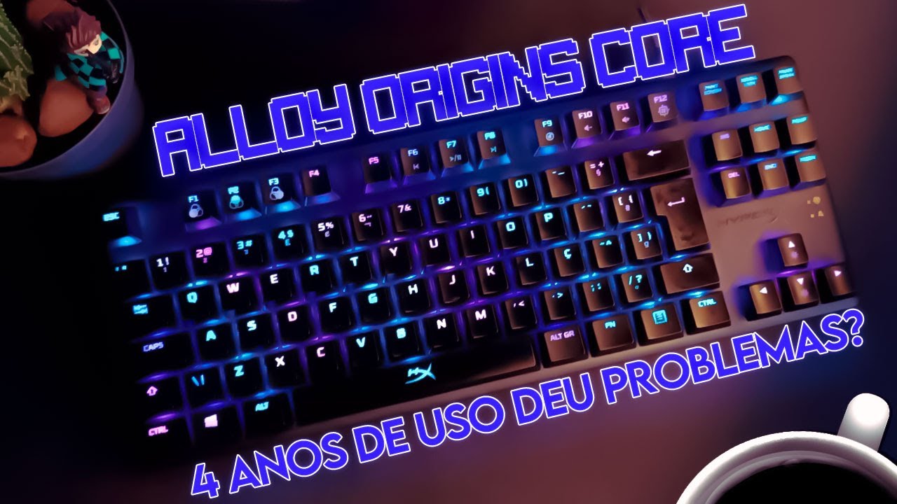 Teclado mecânico HyperX Alloy Origins Core - 4 Anos de uso, deu problemas?