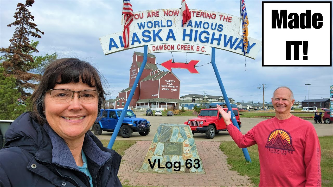 DRIVING TO MILE 0/ ALASKA HIGHWAY / Dawson Creek / RV Life / Life on the ALCAN / RV Road Trip Plans