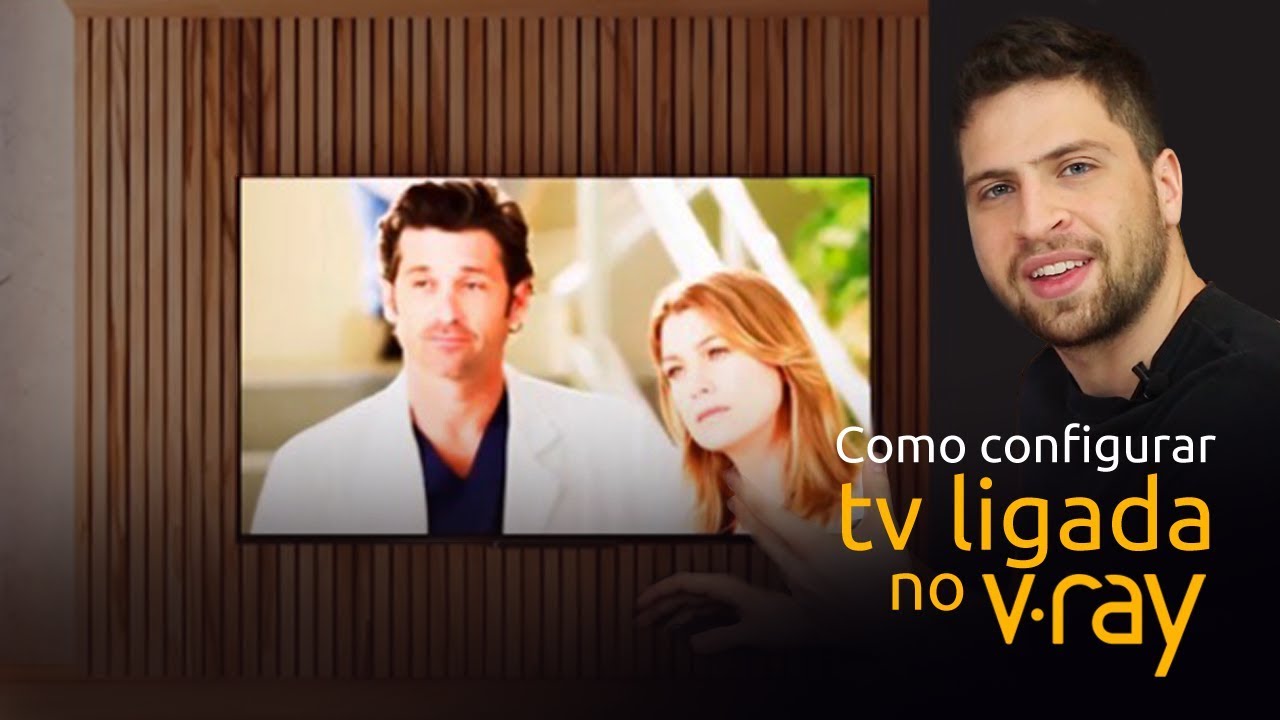 Como configurar tv ligada no V-ray