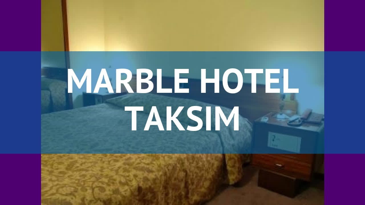 MARBLE HOTEL TAKSIM 4* Турция Стамбул обзор &ndash; отель МАРБЕЛ ХОТЕЛ ТАКСИМ 4* Стамбул видео обзор