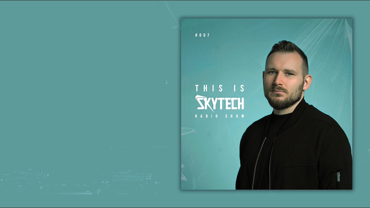 This is Skytech Episode 007