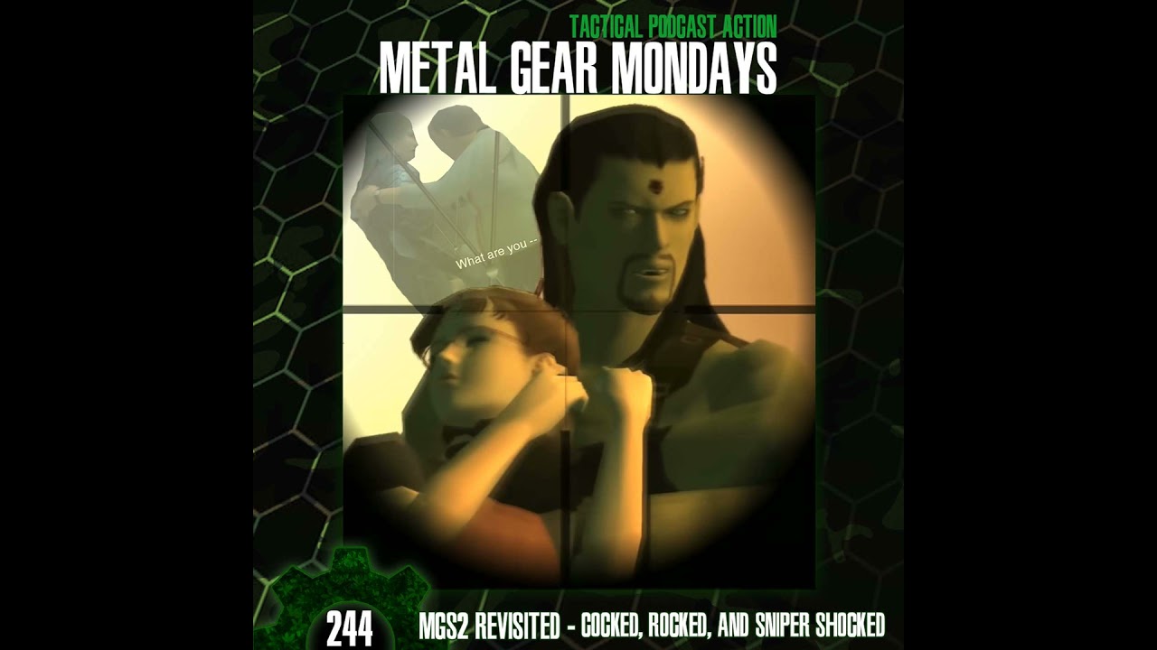 #244: Metal Gear Solid 2 (2001) Revisited - Part 4 - Cocked, Rocked, and Sniper Shocked