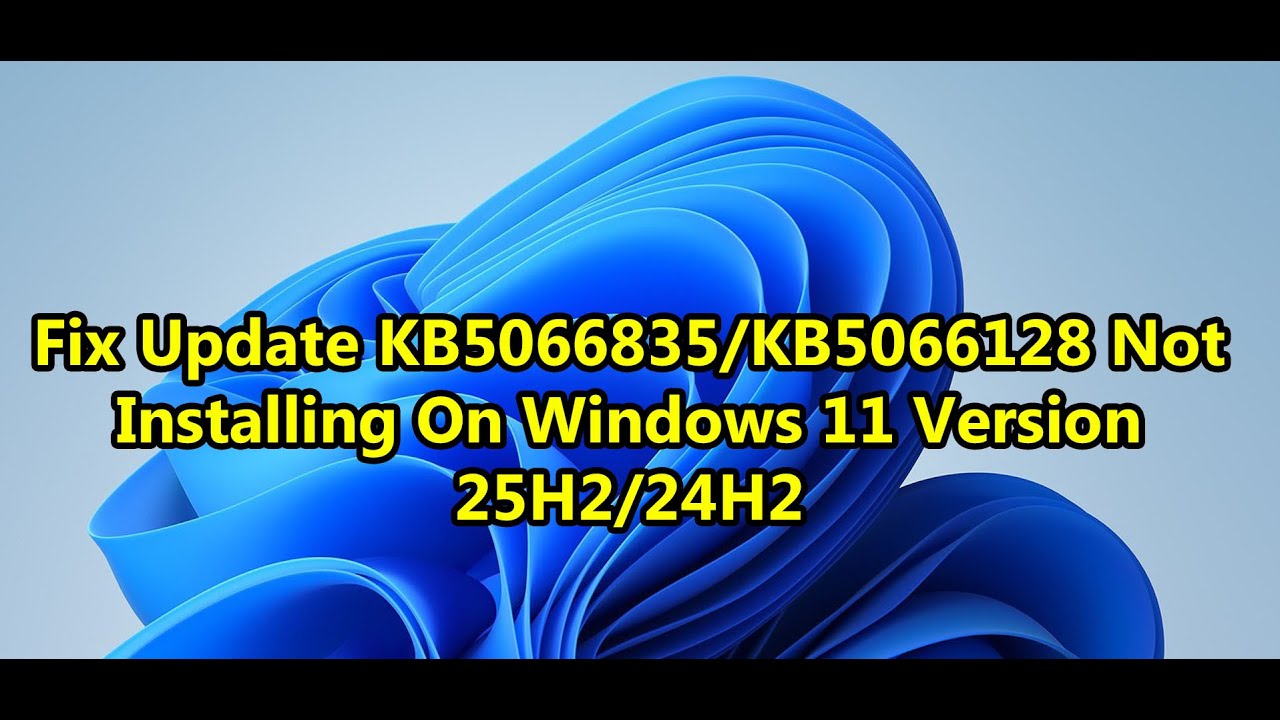 Исправление проблемы с установкой обновления KB5066835/KB5066128 в Windows 11 версии 25H2/24H2