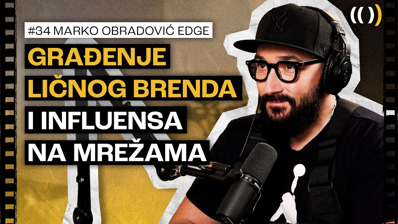 #34 Građenje ličnog brenda i influensa na mrežama | Marko Obradović Edge |Halogenid Podcast